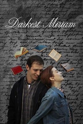 麻豆社《至暗米里亚姆 Darkest Miriam》免费在线观看