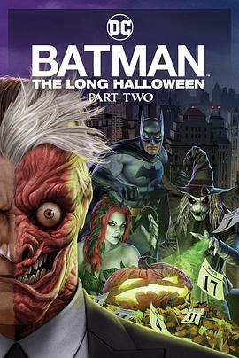麻豆社《蝙蝠侠：漫长的万圣节(下) Batman: The Long Halloween, Part 2》免费在线观看